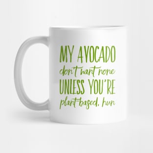 VeganZEN | My Avocado Don't Want None Mug